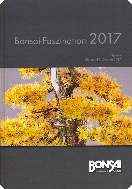 Bonsai Faszinationen 2017 vom Bonsai-Club Deutschland
