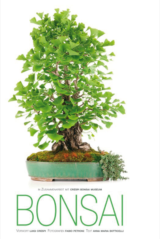 Bonsai. Der Bildband des Crespi Bonsai Museums