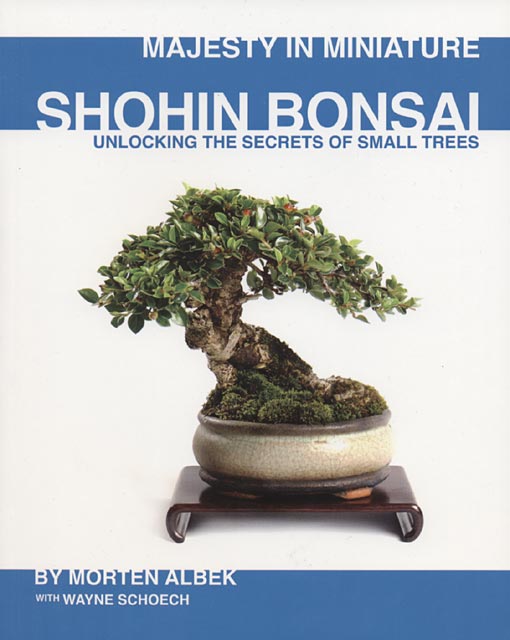 Shohin Bonsai. Majesty in Miniature v. Morten Albek